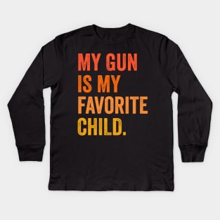 gun rights my gun is my favorite child Kids Long Sleeve T-Shirt